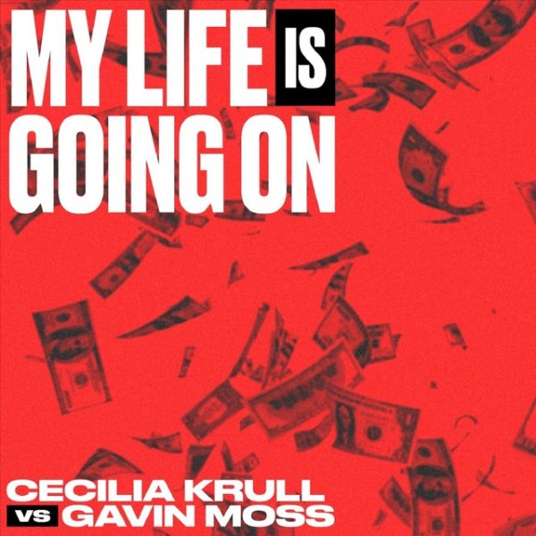 My Life Is Going On (Música Original de la Serie de TV "La Casa de Papel") [Cecilia Krull vs. Gavin Moss] Album 