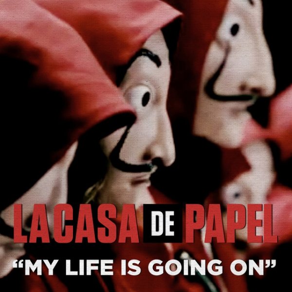 My Life Is Going On (Música Original De La Serie De TV La Casa De Papel / Money Heist) Album 