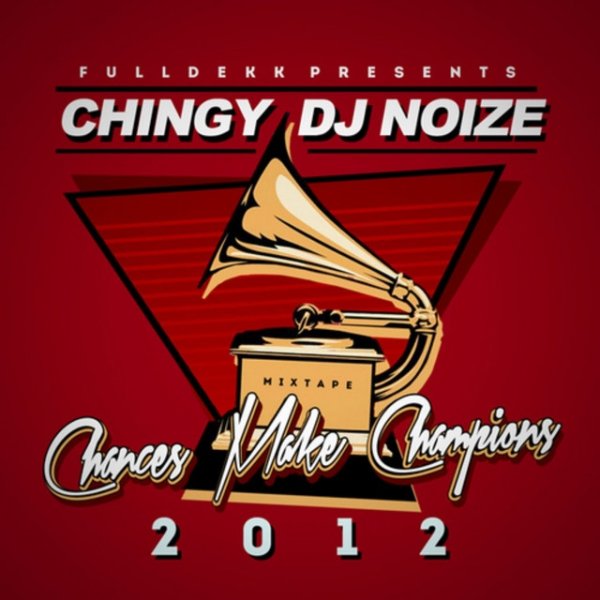 Chingy Chances Make Champions, 2012