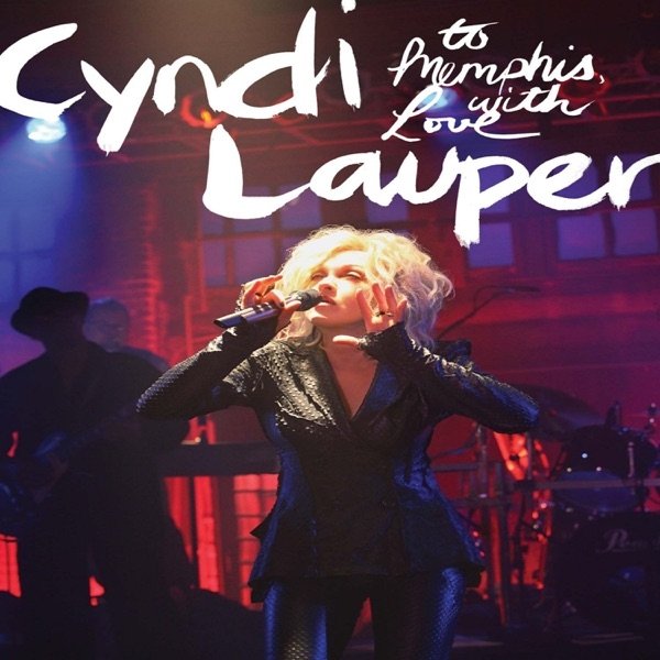 Cyndi Lauper To Memphis With Love, 2011