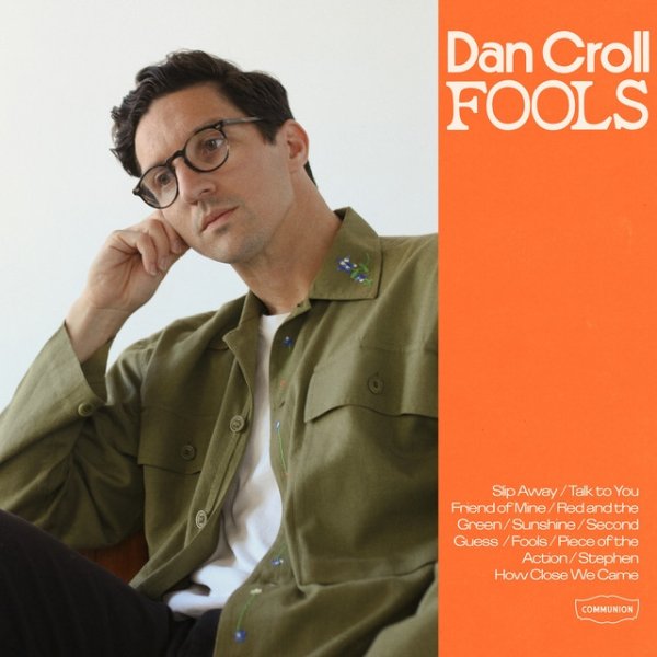 Dan Croll Fools, 2023