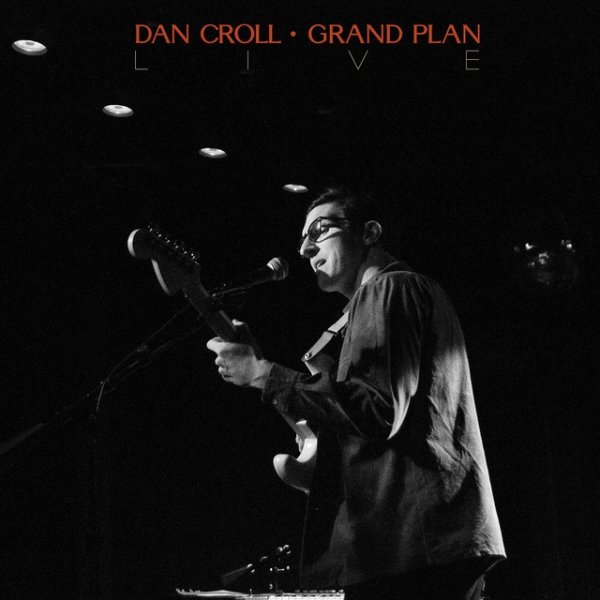 Dan Croll Grand Plan - Live, 2021