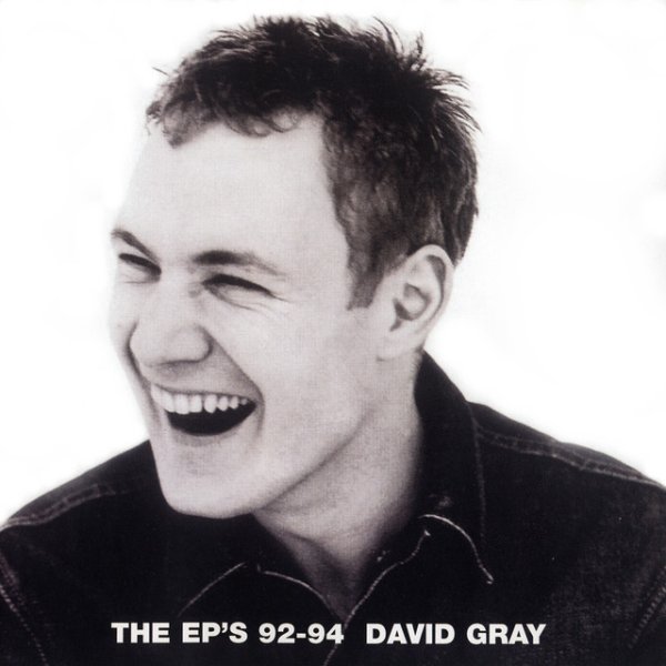 David Gray The EP's 92-94, 2001