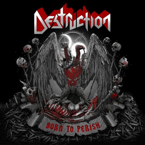 Destruction Born to Perish, 2019