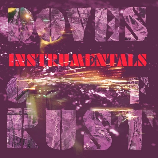 Doves Instrumentals Of Rust, 2009