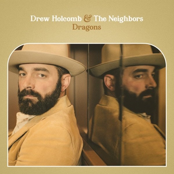 Drew Holcomb & The Neighbors Dragons, 2019