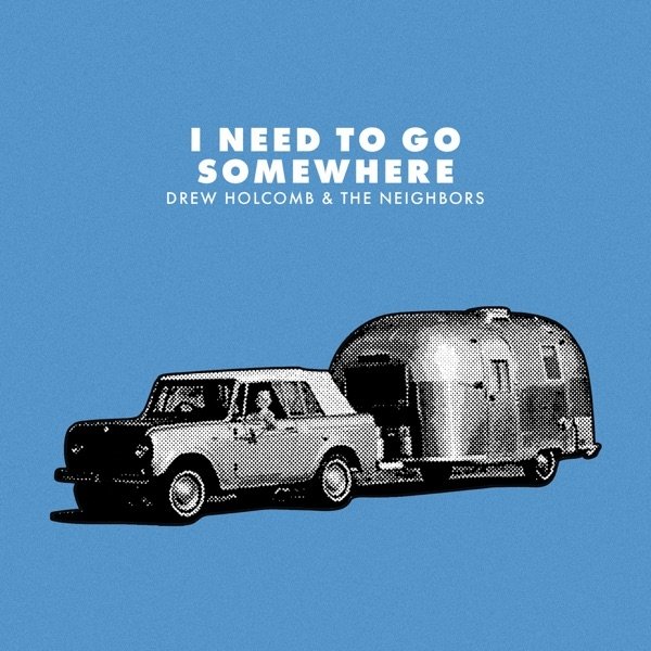 I Need to Go Somewhere - album