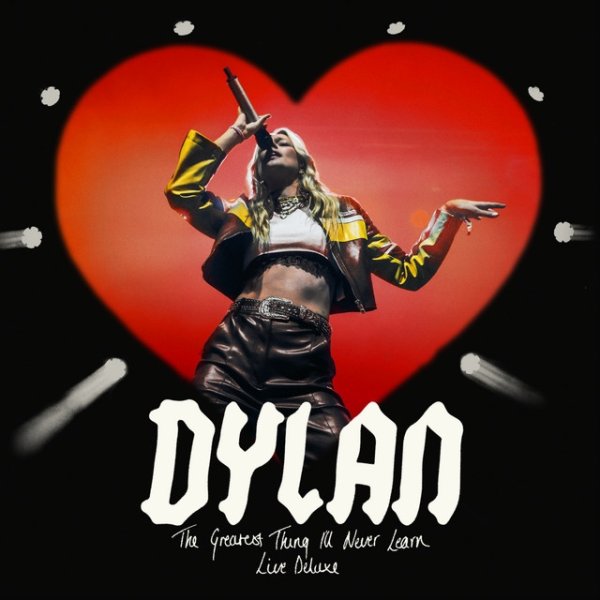Dylan The Greatest Thing I’ll Never Learn, 2023