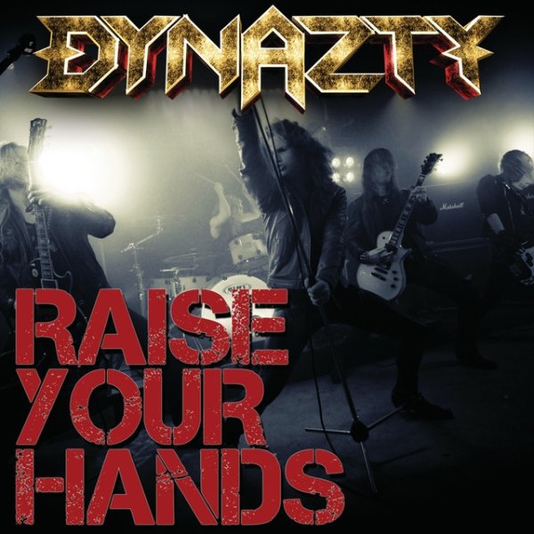 Dynazty Raise Your Hands, 2012