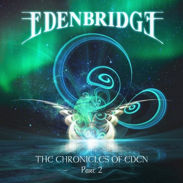 Edenbridge The Chronicles of Eden Part 2, 2007