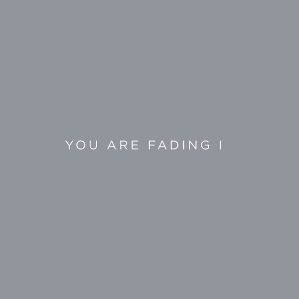 You Are Fading, Vol. 1 - album