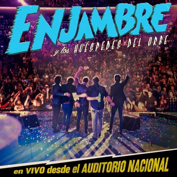 Enjambre Enjambre y Los Huéspedes del Orbe (En Vivo Desde Auditorio Nacional/2012), 2013