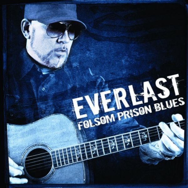 Everlast Folsom Prison Blues, 2008