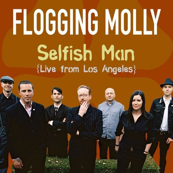 Flogging Molly Selfish Man, 2004