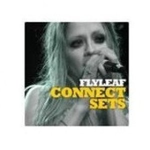 Flyleaf Connect Sets, 2006