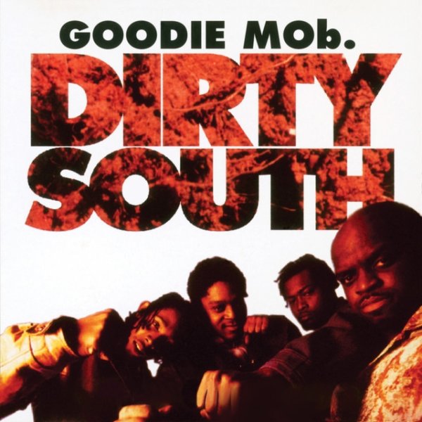 Goodie Mob Dirty South, 1995