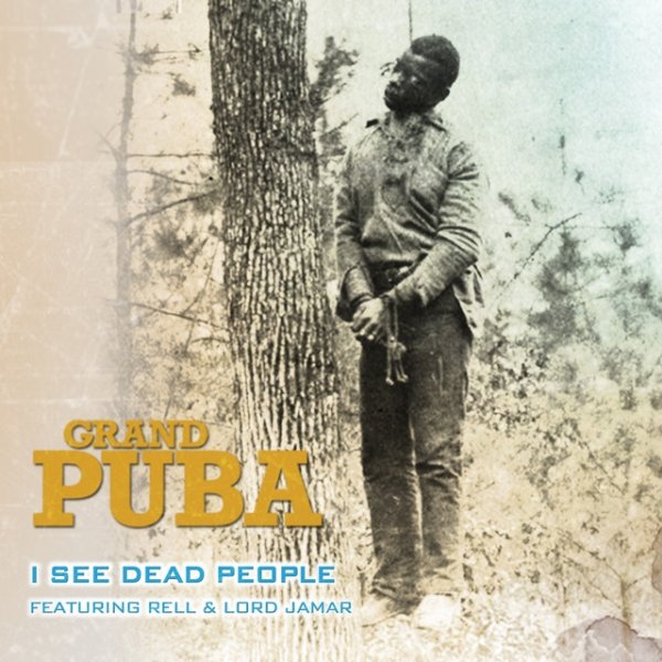 Grand Puba I See Dead People  (12