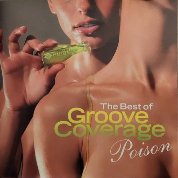 Groove Coverage Poison (The Best Of Groove Coverage), 2005