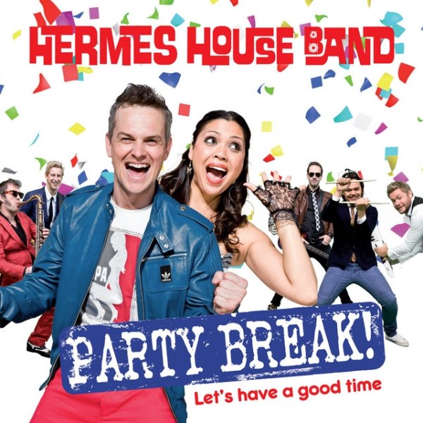 Hermes House Band Party Break, 2015