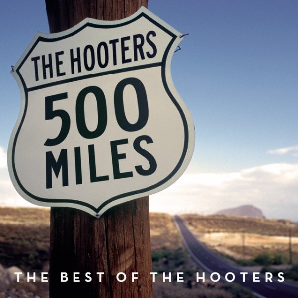 The Hooters 500 Miles - The Best Of, 2010