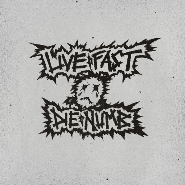 Live Fast Die Numb - album