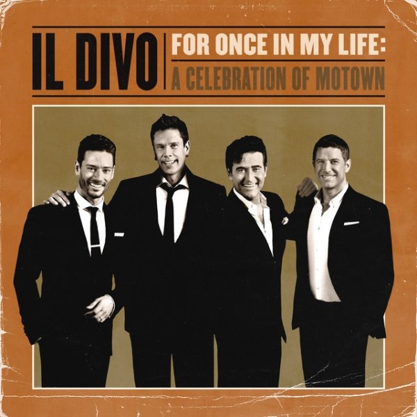 Il Divo For Once In My Life: A Celebration Of Motown, 2021