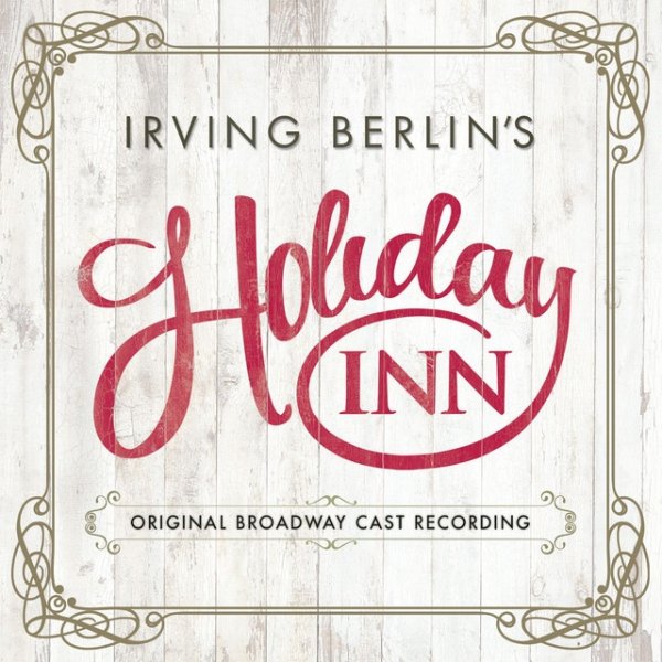 Irving Berlin Irving Berlin's Holiday Inn, 2017