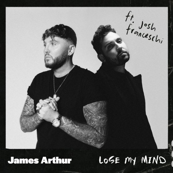 James Arthur Lose My Mind, 2022