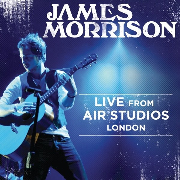 James Morrison Live from Air Studios, London, 2009