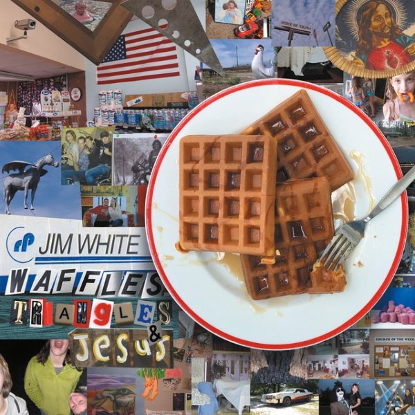 Jim White Waffles, Triangles & Jesus, 2018