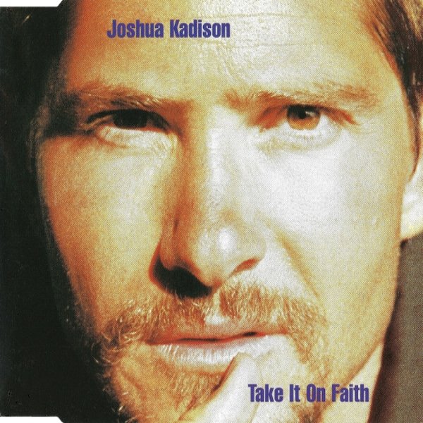 Joshua Kadison Take It On Faith, 1995