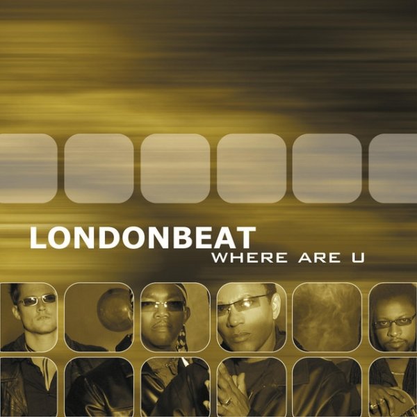 Londonbeat Where Are U, 2003