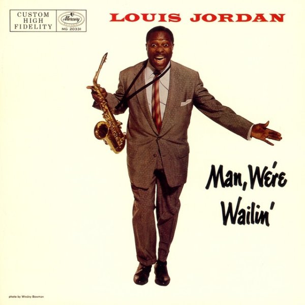 Louis Jordan Man, We're Wailin', 1958