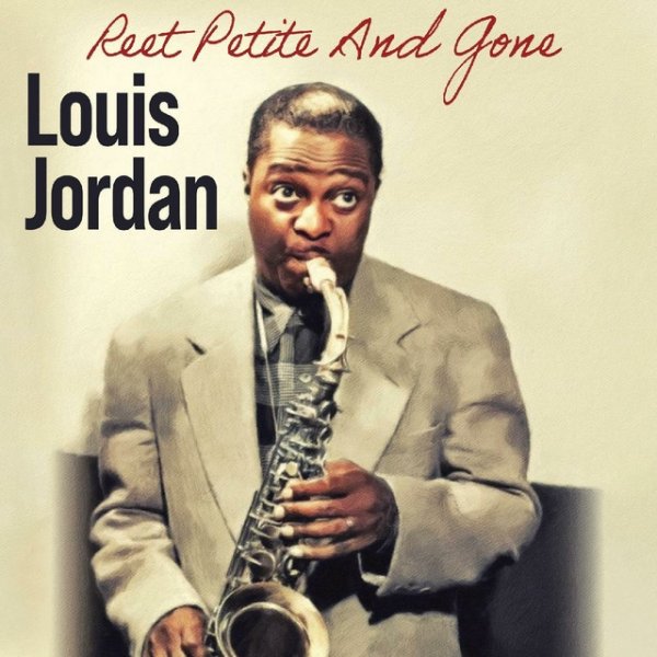 Louis Jordan Reet Petite And Gone, 2022