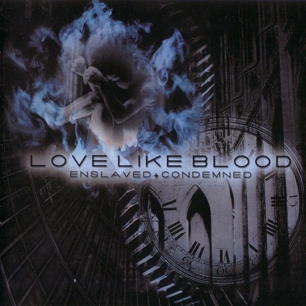 Love Like Blood Enslaved Condemned, 2000