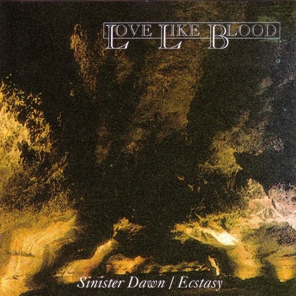 Love Like Blood Sinister Dawn / Ecstasy, 1992