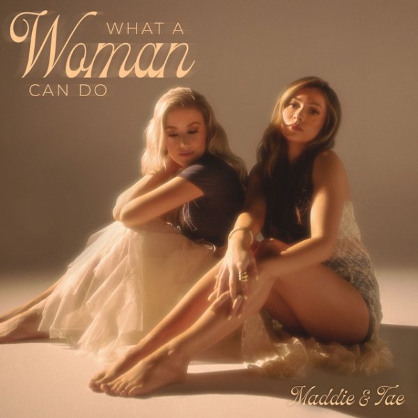Maddie & Tae What A Woman Can Do, 2024