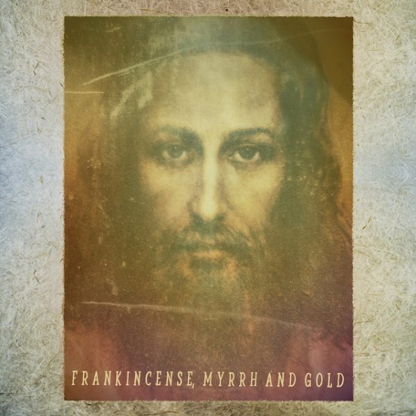 Frankincense Myrrh and Gold - album