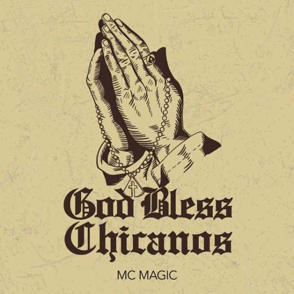 MC MAGIC God Bless Chicanos, 2024