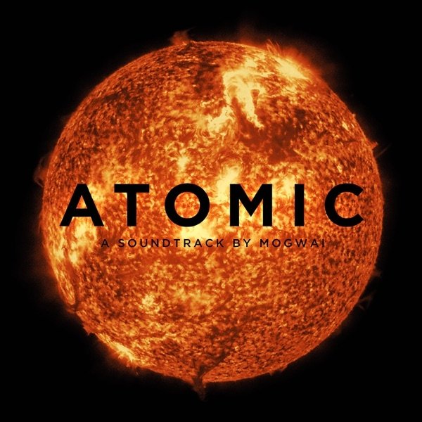 Mogwai Atomic, 2016