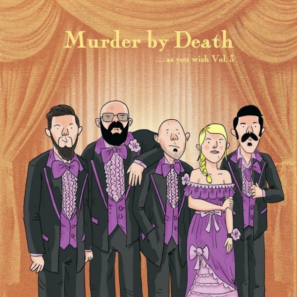 Murder by Death As You Wish, Vol. 3, 2018