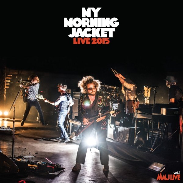 My Morning Jacket MMJ Live Vol. 1: Live 2015, 2022