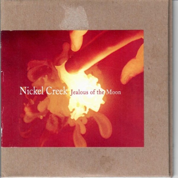 Nickel Creek Jealous Of The Moon, 2005