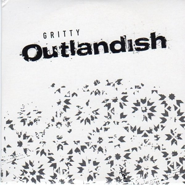 Outlandish Gritty, 2002