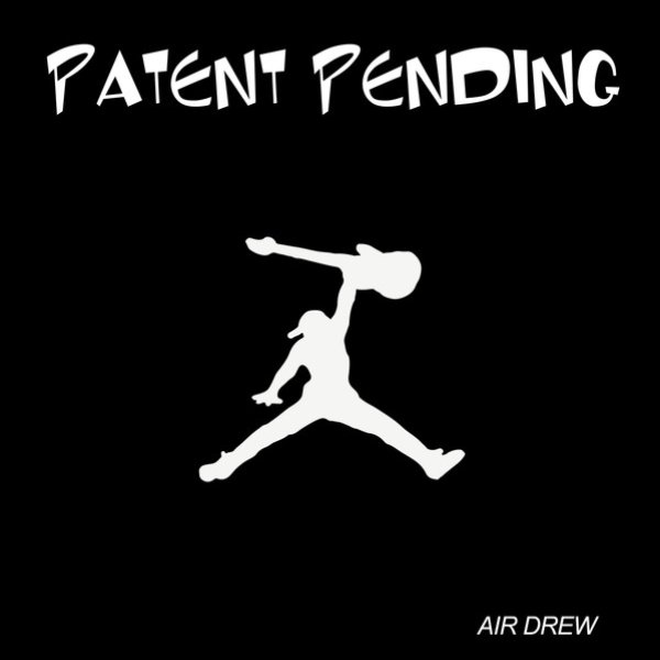 Patent Pending Air Drew, 2002