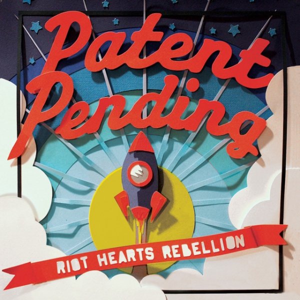 Patent Pending Riot Hearts Rebellion, 2015