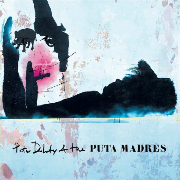 Peter Doherty & The Puta Madres Album 