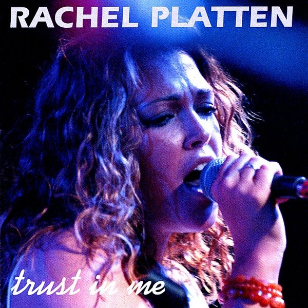 Rachel Platten Trust In Me, 2003