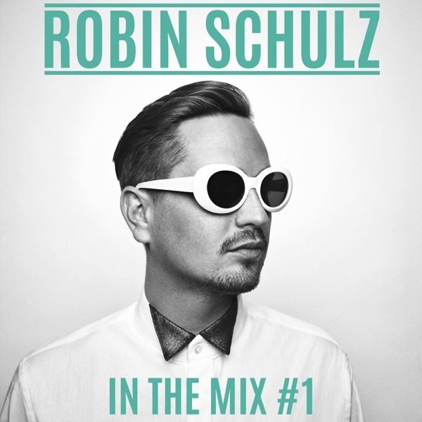 Robin Schulz In The Mix #1, 2020