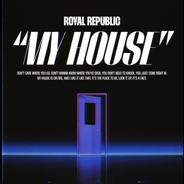 Royal Republic My House, 2024